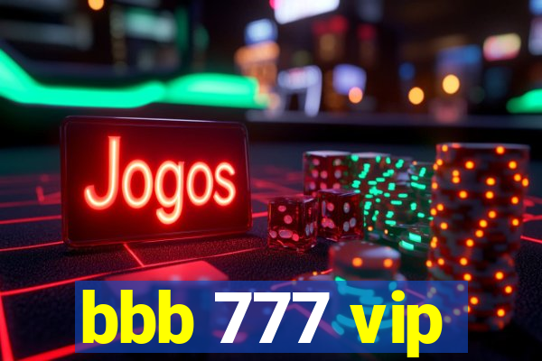 bbb 777 vip