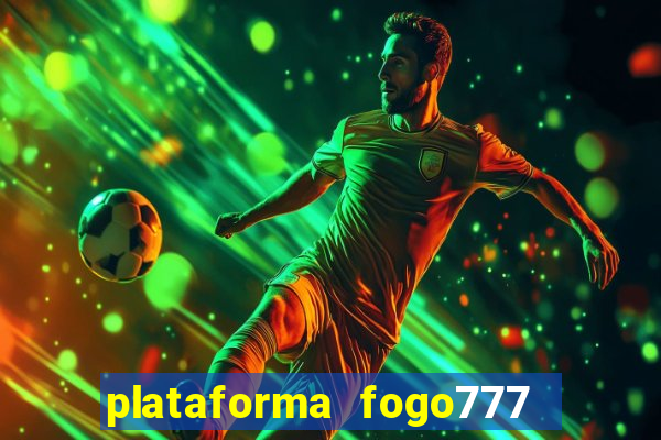 plataforma fogo777    confi  vel