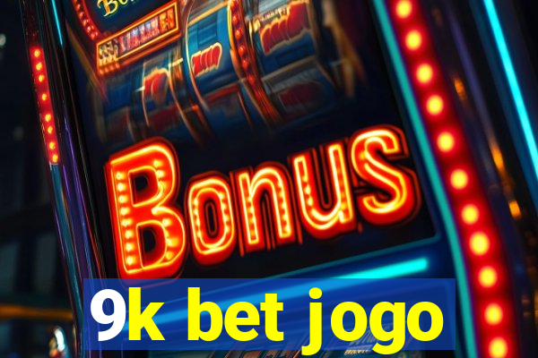 9k bet jogo