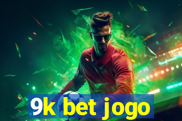 9k bet jogo