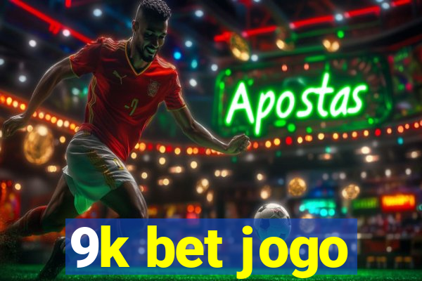 9k bet jogo