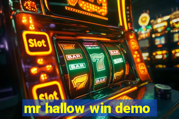 mr hallow win demo