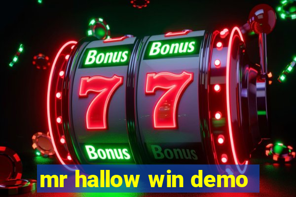 mr hallow win demo