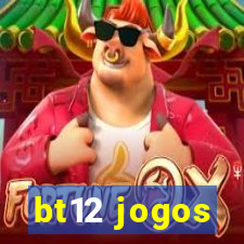 bt12 jogos