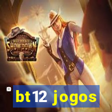 bt12 jogos