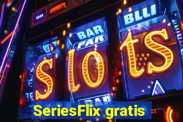 SeriesFlix gratis