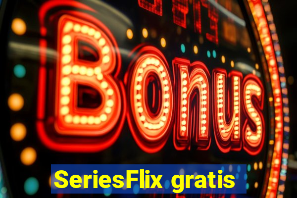 SeriesFlix gratis