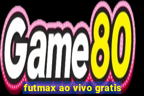 futmax ao vivo gratis