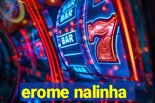 erome nalinha