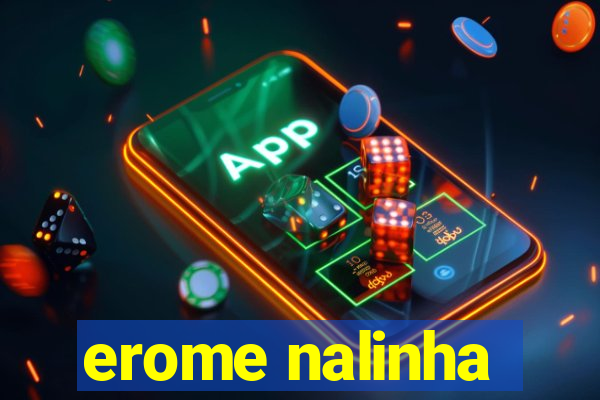 erome nalinha