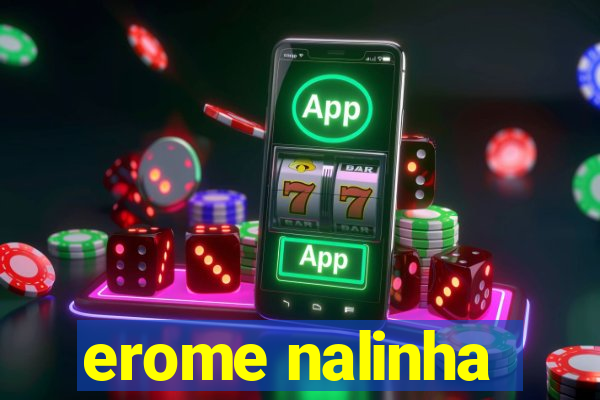 erome nalinha