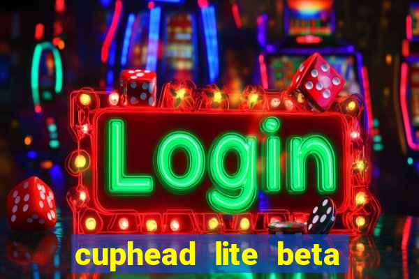 cuphead lite beta 9.1 download todas as ilhas