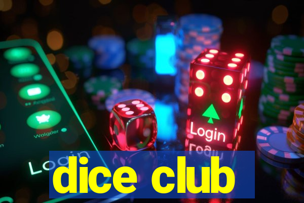 dice club