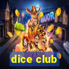 dice club