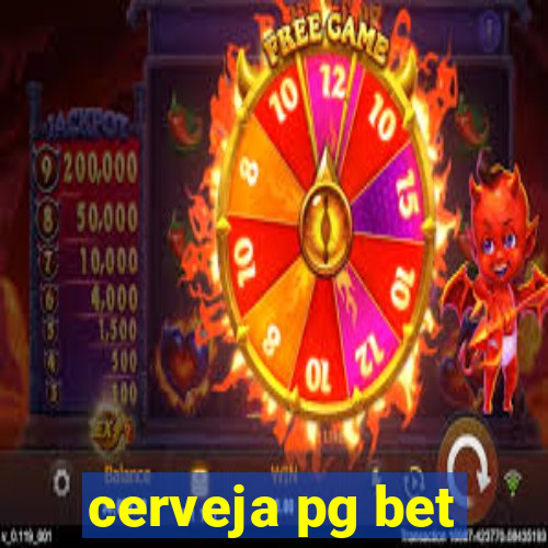 cerveja pg bet