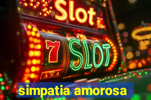 simpatia amorosa