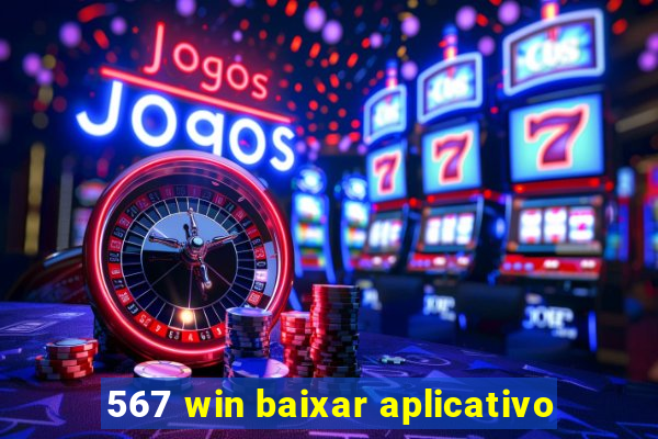 567 win baixar aplicativo