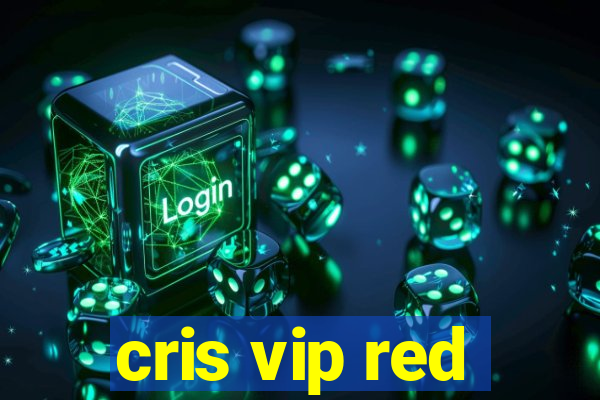 cris vip red