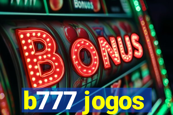 b777 jogos