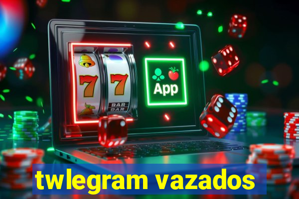 twlegram vazados