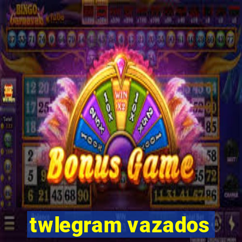 twlegram vazados