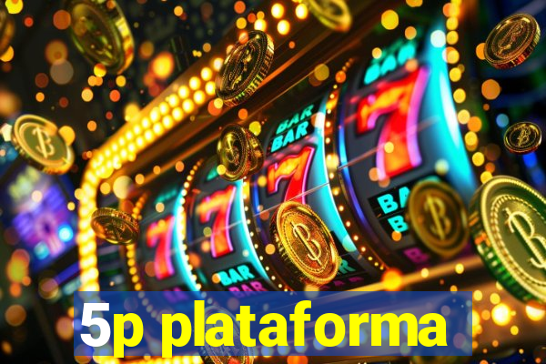 5p plataforma