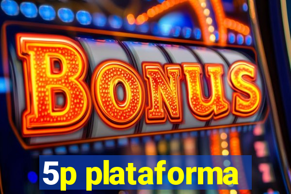 5p plataforma