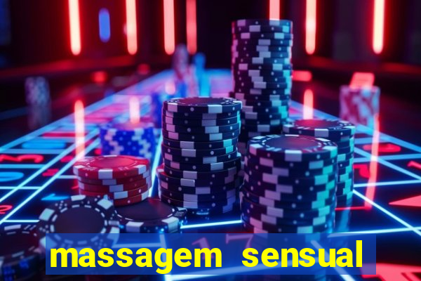 massagem sensual novo hamburgo