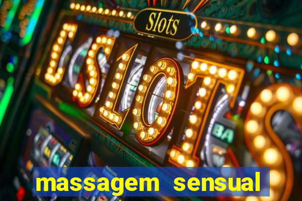 massagem sensual novo hamburgo