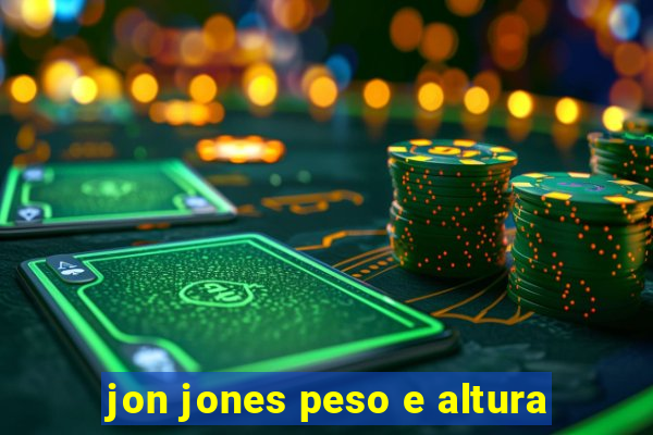 jon jones peso e altura