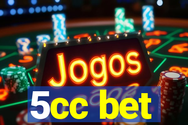 5cc bet