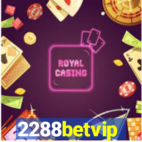 2288betvip