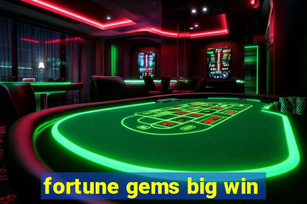 fortune gems big win