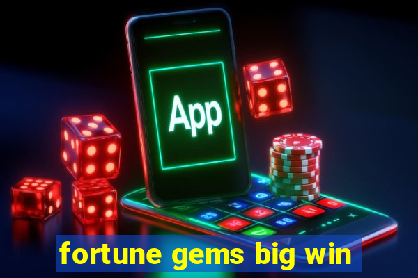 fortune gems big win