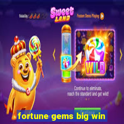 fortune gems big win