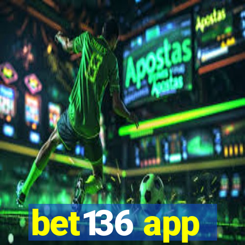 bet136 app