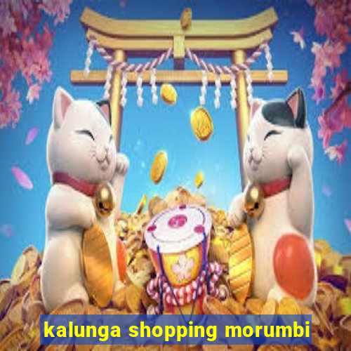 kalunga shopping morumbi