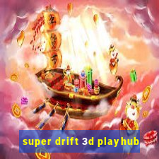 super drift 3d playhub