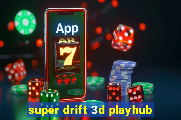 super drift 3d playhub