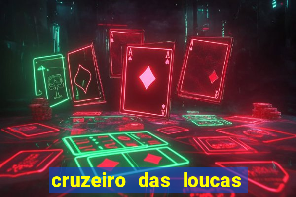 cruzeiro das loucas filme completo dublado topflix