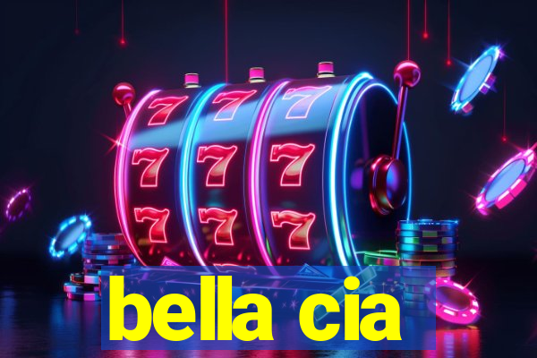 bella cia