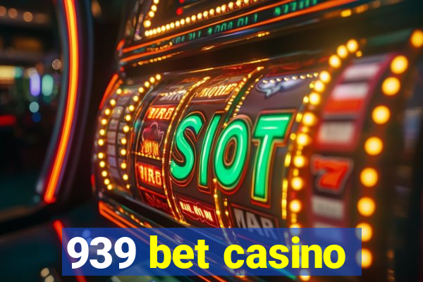 939 bet casino