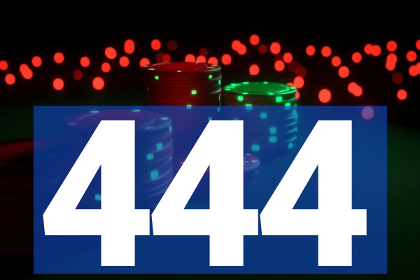 444