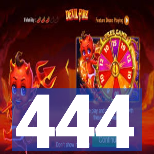 444