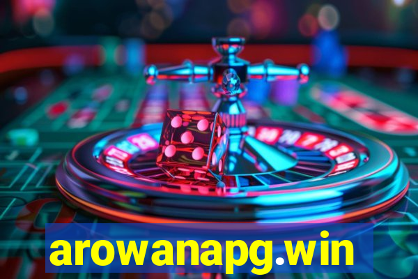 arowanapg.win