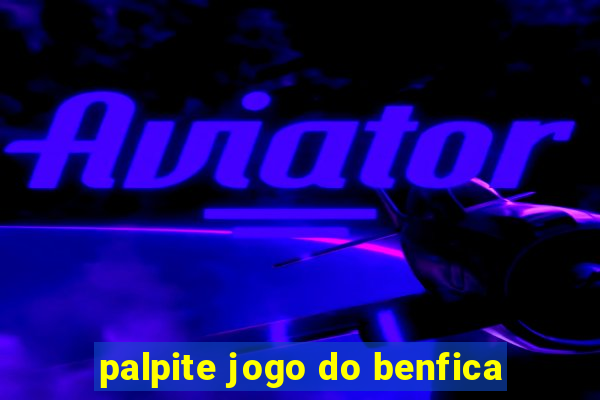 palpite jogo do benfica