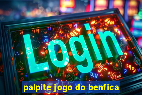 palpite jogo do benfica