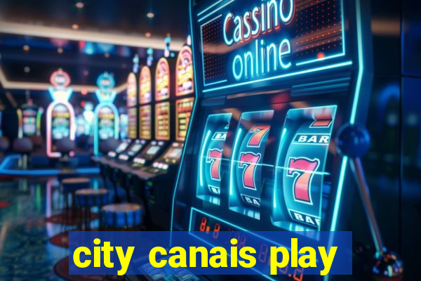 city canais play