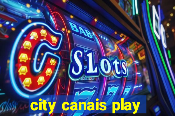 city canais play