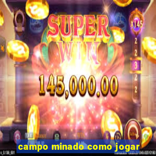 campo minado como jogar